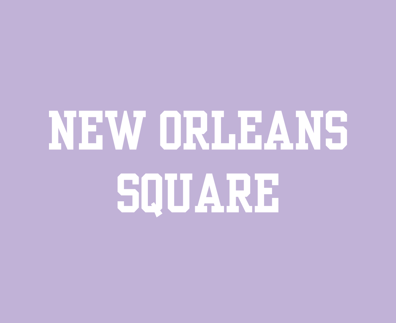 Essentials - New Orleans Square